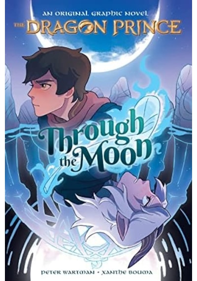 Through The: A Graphic Novel The Dragon Prince Graphic Novel 1
