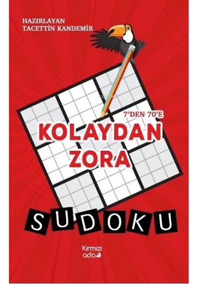 7’den 70’e Kolaydan Zora Sudoku - Kırmızı Ada Yayınları