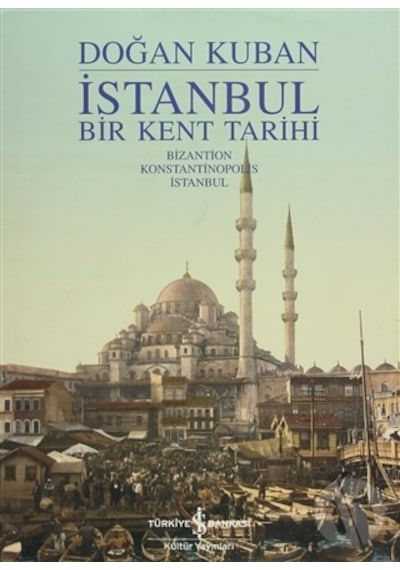 İstanbul - Bir Kent Tarihi ciltli