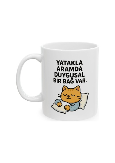 Yatakla Aramda Duygusal Bir Bağ Var Baskılı - Hediye Porselen Kupa Bardak Beyaz