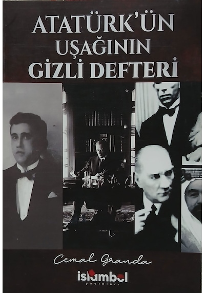 Atatürk Ün Uşağının Gizli Defteri