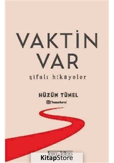Vaktin Var - Şifalı Hikayeler - Hüzün Tünel - Tara Kitap