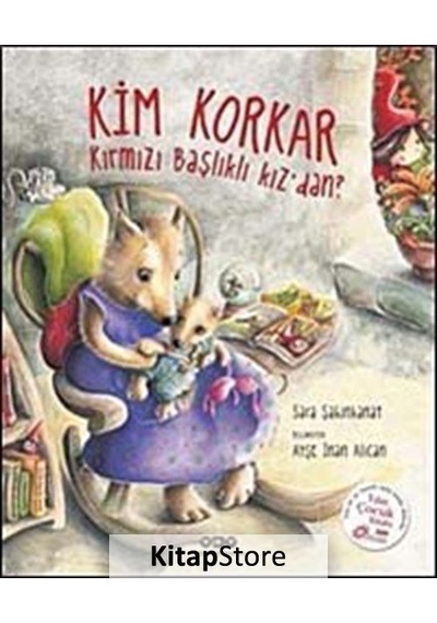 Kim Korkar Kırmızı Başlıklı Kız'Dan? / Sara Şahinkanat