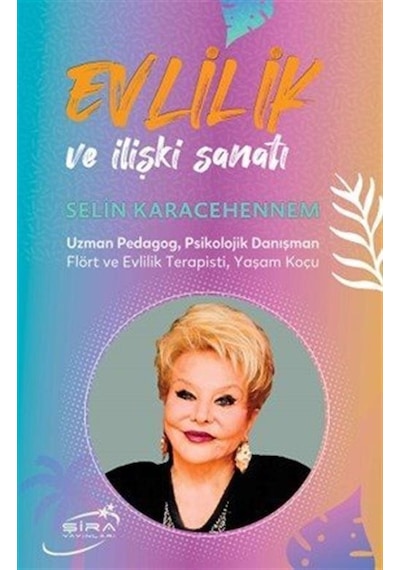 Evlilik Ve İlişki Sanatı / Selin Özkök Karacehennem