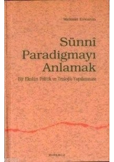Sünnî Paradigmayı Anlamak Mehmet Evkuran