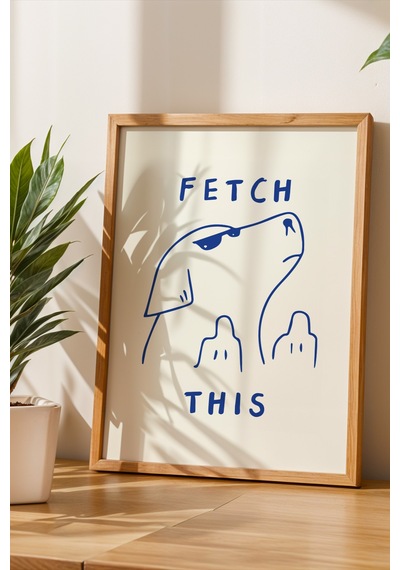 Fetch This Eğlenceli Dekoratif Poster Tablo Ahşap Çerçeveli