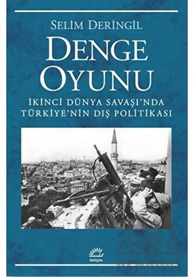 Denge Oyunu İletişim Yayınevi Selim Deringil
