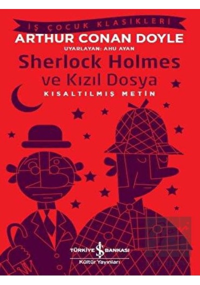 İş Bankası Kültür Yayınları - Sherlock Holmes ve Kızıl Dosya (Kısaltılmış Metin)