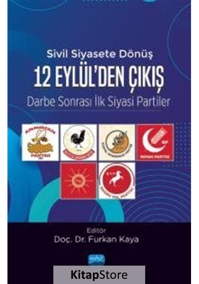 12 Eylül'den Çıkış: Darbe Sonrası İlk Siyasi Partiler-Sivil Siyasete Dönüş- Nobel Akademik Yayıncılık