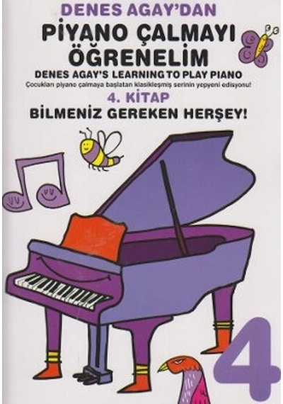 Denes Agay'dan Piyano Çalmayı Öğrenelim 4. Kitap Bilmeniz Gereken Herşey