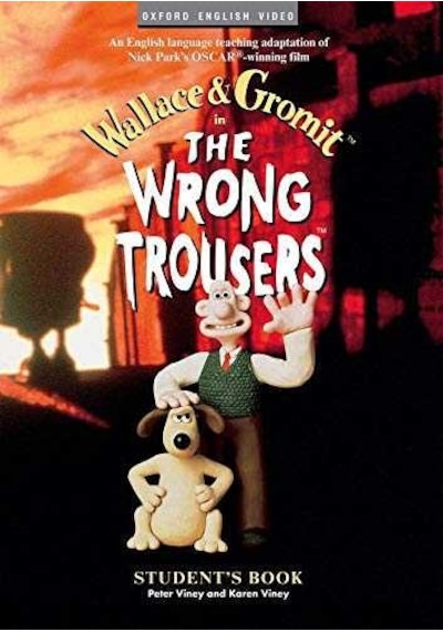 Wallace And Gromit: The Wrong Trousers: Students'S Book
