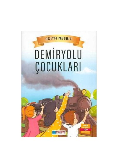 Demiryolu Çocukları - Edıth Nesbıt - Evrensel İletişim Yayınları