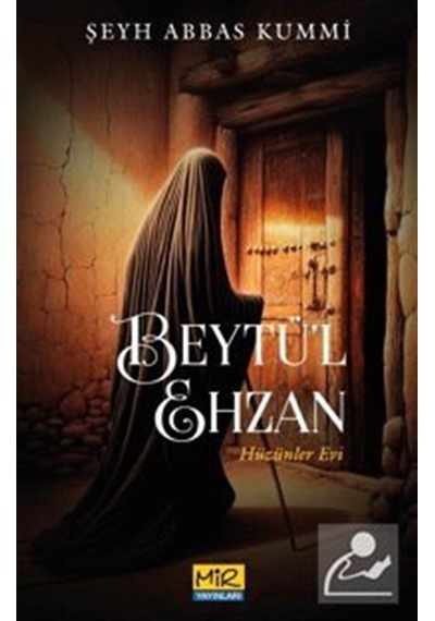 Beytü'l Ehzan Hüzünler Evi / Şeyh Abbas Kummi