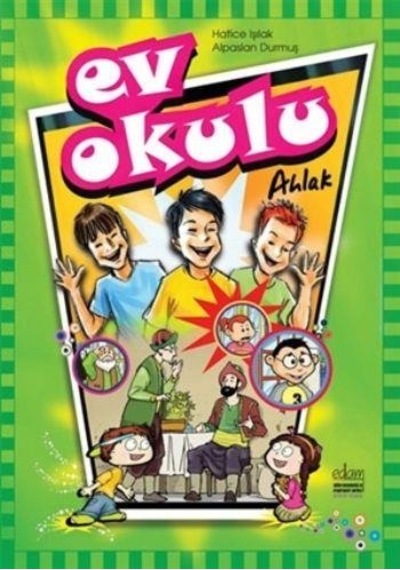 Ev Okulu Ahlak  - 1  - Hatice Işılak  - Edam