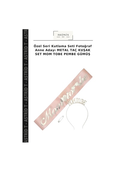 Özel Seri Kutlama Seti Fotoğraf Anne Adayı Metal Taç Kuşak Set Mom Tobe Pembe Gümüş Çok Renkli