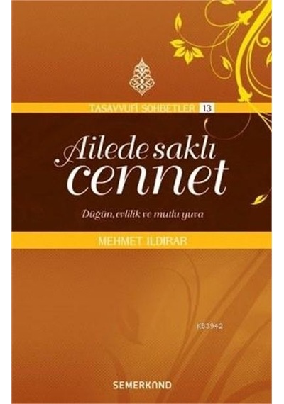 Ailede Saklı Cennet; Düğün Evlilik Ve Mutlu Yuva