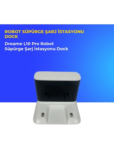 Dreame L10 Pro Robot Süpürge Şarj İstasyonu Dock