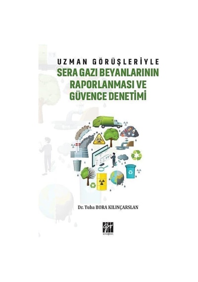 Uzman Görüşleriyle Sera Gazı Beyanlarının Raporlanması ve Güve...