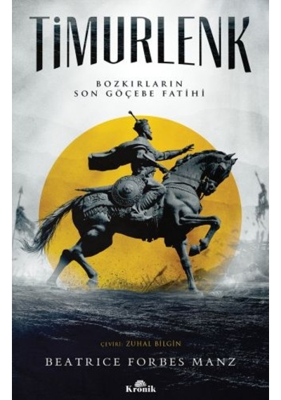 Timurlenk Bozkırların Son Göçebe Fatihi - Ybve-653346
