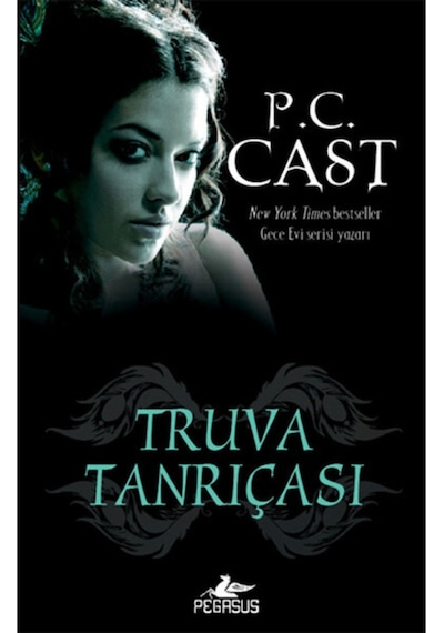Truva Tanrıçası - Tanrıça Serisi 6.Kitap - P. C. Cast - Pegasus