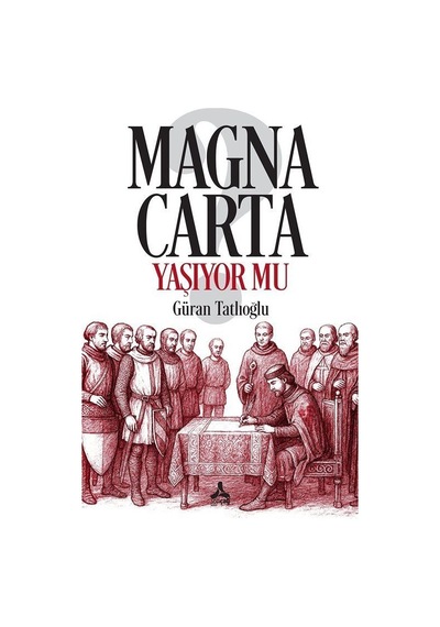 Magna Carta Yaşıyor Mu / Güran Tatlıoğlu