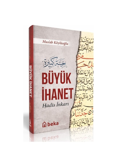 Büyük İhanet - Hadis İnkarı - Ciltli