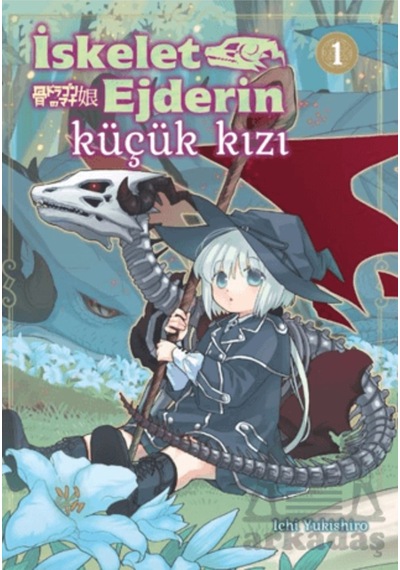 İskelet Ejderin Küçük Kızı / Ichi Yukishiro / Kayıp Kıta Yayınları / 9786259464558