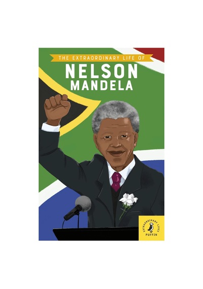 The Extraordinary Life Of Nelson Mandela / Kolektif / / 9780241434079