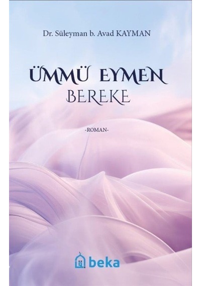 Ümmü Eymen Bereke / Süleyman B. Avad Kayman