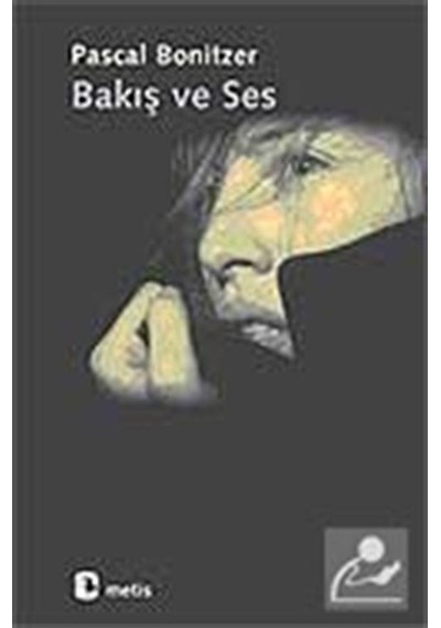 Bakış ve Ses / Pascal Bonitzer
