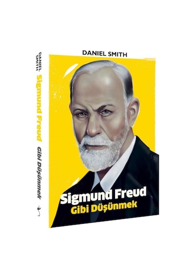 Sigmund Freud Gibi Düşünmek - Daniel Smith - İndigo Kitap
