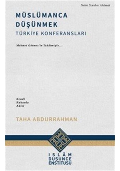 Müslümanca Düşünmek / Taha Abdurrahman