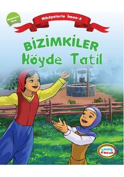 Bizimkiler Köyde Tatil - Ayşe Alkan Sarıçiçek - İnkılab Yayınları