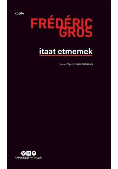 İtaat Etmemek - Frederic Gros - Yapı Kredi Yayınları