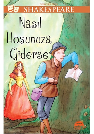 Gençler İçin Shakespeare - Nasıl Hoşunuza Giderse - William Shakespeare - Martı Yayınları