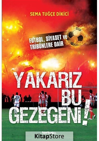 Yakarız Bu Gezegeni - Sema Tuğçe Dikici - Tortuga