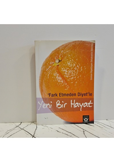 Fark Etmeden Diyet'le Yeni Bir Hayat