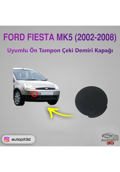 Ford Fiesta Mk5 2002-2008 Uyumlu Ön Tampon Çeki Demiri Kapağı