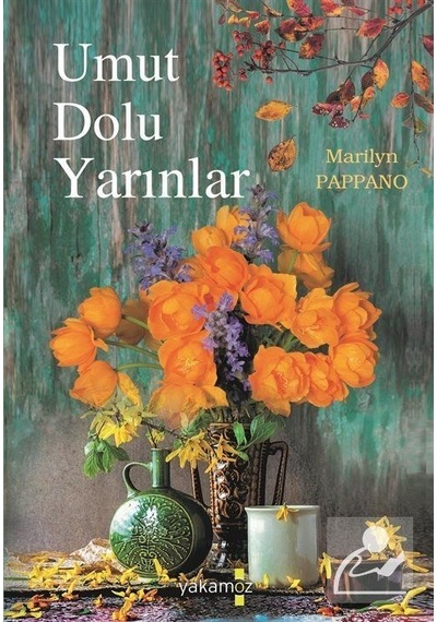 Umut Dolu Yarınlar - Marilyn Pappano - Yakamoz Yayınları