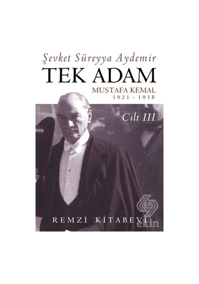 Tek Adam - Cilt 3 - Şevket Süreyya Aydemir - Remzi Kitabevi