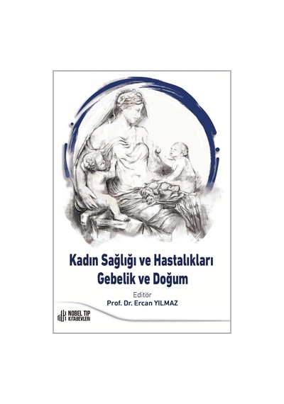 Kadın Sağlığı Ve Hastalıkları: Gebelik Ve Doğum