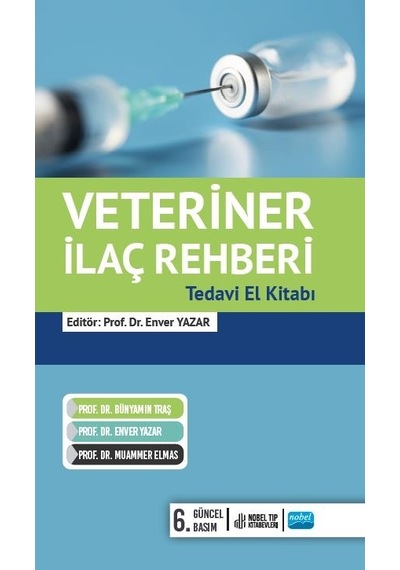 Veteriner İlaç Rehberi - Tedavi El Kitabı 2024- Nobel Akademik Yayıncılık
