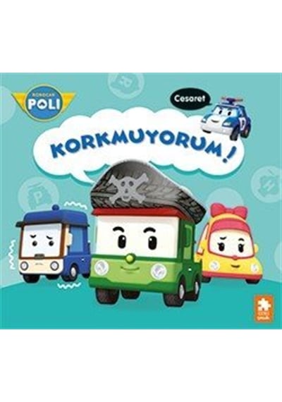 Korkmuyorum / Robocar Poli