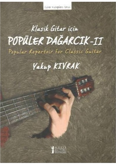 Klasik Gitar için Popüler Dağarcık - Yakup Kıvrak - Müzik Eğitimi Yayınları