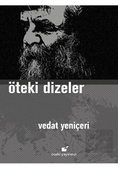 Öteki Dizeler - Vedat Yeniçeri - Öteki Yayınevi