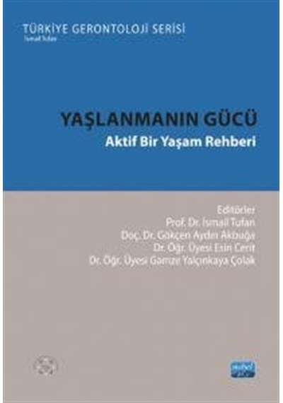 Yaşlanmanın Gücü / Kolektif