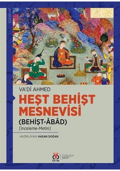 Heşt Behişt Mesnevisi - Behişt - Abad - Vadi Ahmed - DBY Yayınları