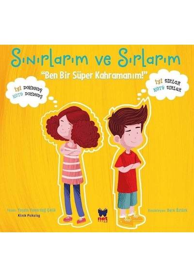 Sınırlarım ve Sırlarım-Ben Bir Süper Kahramanım - Yaşam Yanardağ - Net Çocuk Yayınları