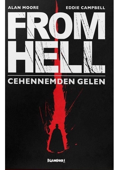Cehennemden Gelen / Alan Moore