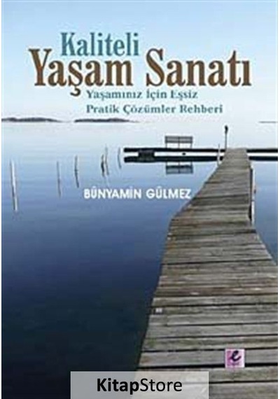Kaliteli Yaşam Sanatı - Bünyamin Gülmez